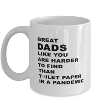 Load image into Gallery viewer, Great Dads Harder to Find Than TP 11 oz Mug Shipping Included
