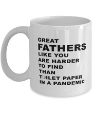 Load image into Gallery viewer, Great Fathers Harder to Find than TP 11 oz Mug Shipping Included
