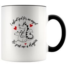 Load image into Gallery viewer, I Asked God For an Angel, Sent a Dragon, 11oz Color Accent Ceramic Mug, Multi Colors, Free Shipping

