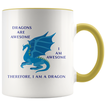Load image into Gallery viewer, Dragons Are Awesome, I am a Dragon - 11oz Accent Color Mug, Multi Colors, Shipping Included
