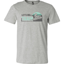 Load image into Gallery viewer, Let&#39;s Roll Unisex/Mens T-Shirt, Multiple Colors, Extended Sizes, Shipping Included
