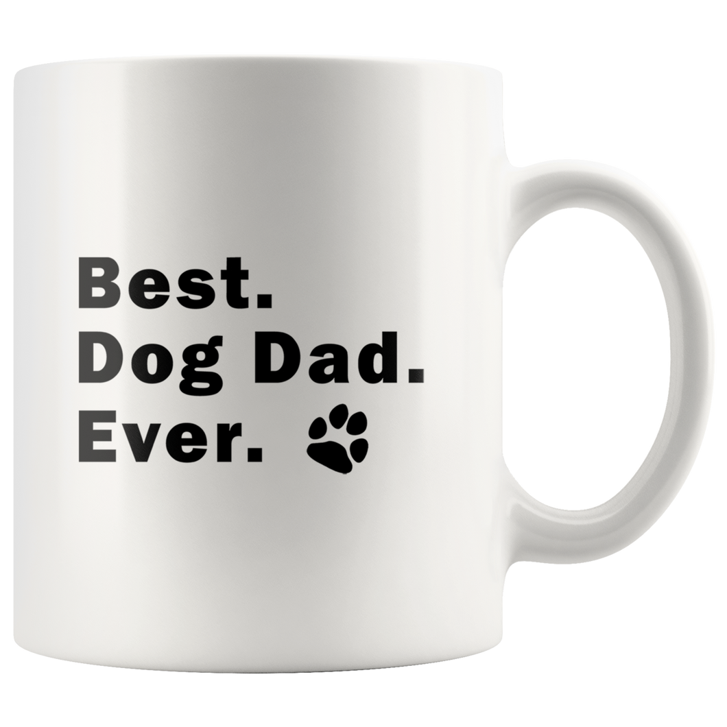 BEST DOG DAD EVER Mug 11oz/15oz Pet Rescue Lover Puppy Man Shipping Included