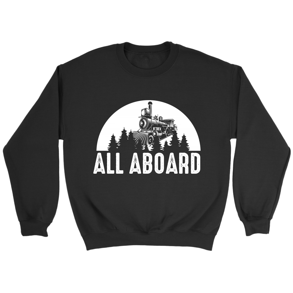 All Aboard Locomotive Unisex Sweat Shirt Multi Colors Extended Sizes Shipping Included