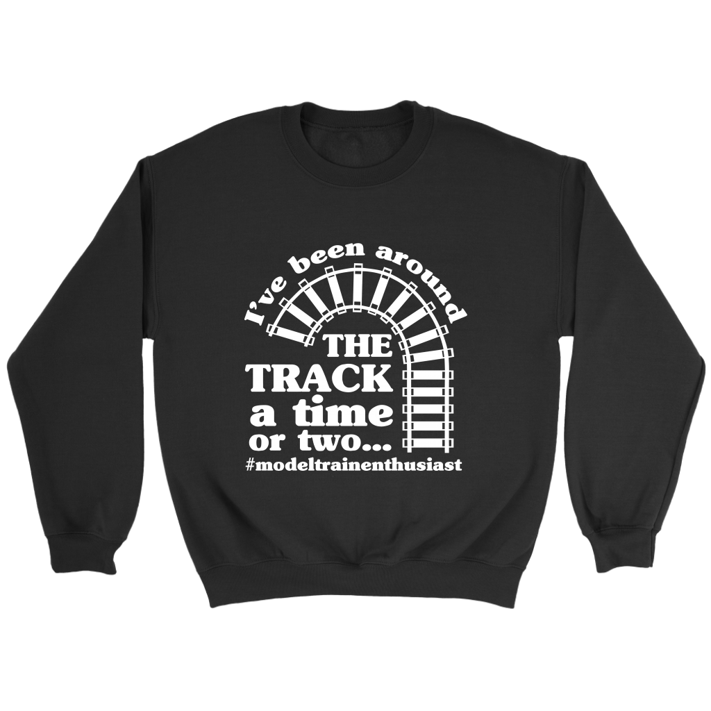Been Around The Track Unisex Sweat Shirt Multi Colors Extended Sizes Shipping Included