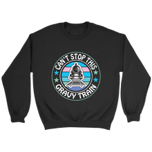 Load image into Gallery viewer, Can&#39;t Stop This Gravy Train Unisex Sweat Shirt Multi Colors Extended Sizes Shipping Included
