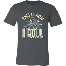 Load image into Gallery viewer, This Is How I Roll Unisex/Men&#39;s T-Shirt, Multiple Colors, Extended Sizes, Shipping Included
