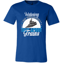 Load image into Gallery viewer, Warning I May Talk About Trains Mens Unisex T-Shirt, Multiple Colors, Extended Sizes, Shipping Included

