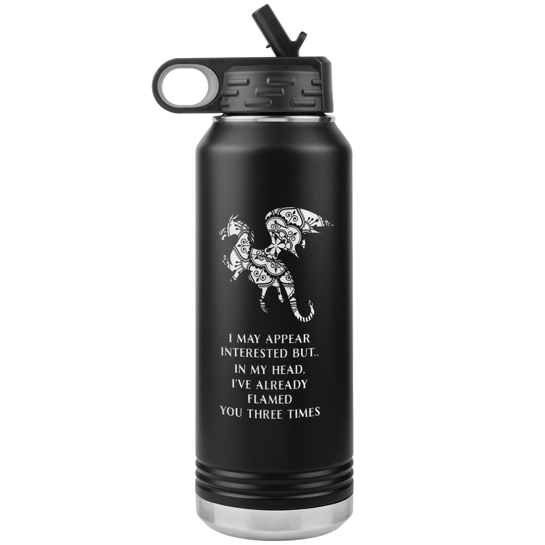 Dragon - I've Flamed You 3 Times, 32oz Insulated Water Bottle, Multi Colors, Shipping Included