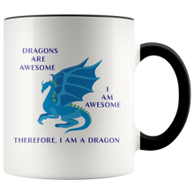 Load image into Gallery viewer, Dragons Are Awesome, I am a Dragon - 11oz Accent Color Mug, Multi Colors, Shipping Included
