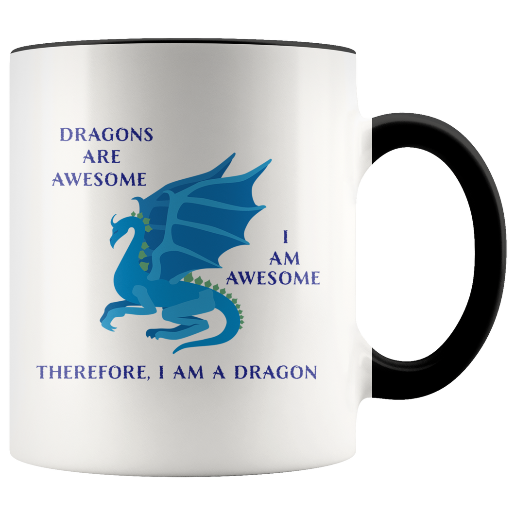 Dragons Are Awesome, I am a Dragon - 11oz Accent Color Mug, Multi Colors, Shipping Included